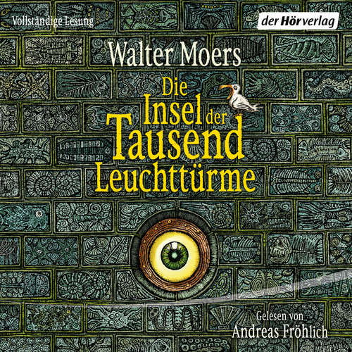 Hoerbuch Die Insel der Tausend Leuchttürme - Walter Moers - Andreas Fröhlich