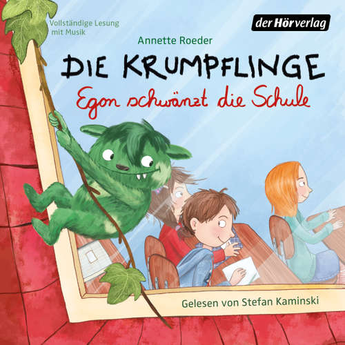 Hoerbuch Die Krumpflinge - Egon schwänzt die Schule - Annette Roeder - Stefan Kaminski