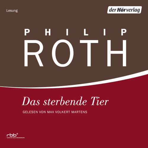 Hoerbuch Das sterbende Tier - Philip Roth - Max Volkert Martens