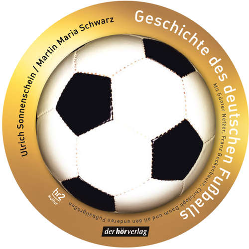 Hoerbuch Geschichte des deutschen Fußballs - Ulrich Sonnenschein - Günter Netzer