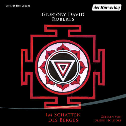 Hoerbuch Im Schatten des Berges - Gregory David Roberts - Jürgen Holdorf