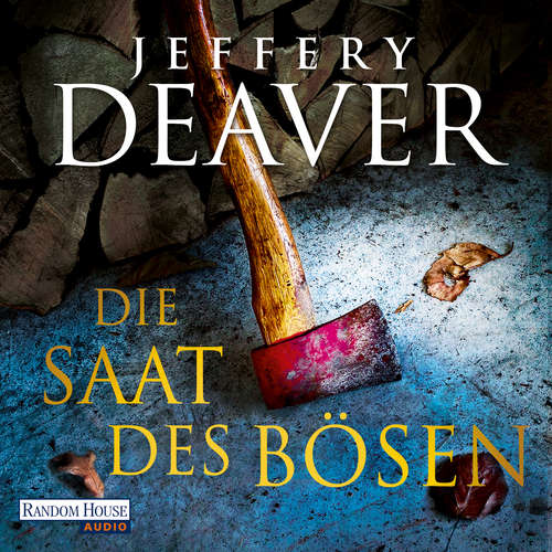 Hoerbuch Die Saat des Bösen - Jeffery Deaver - Dietmar Wunder