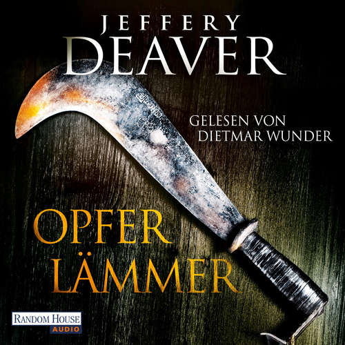 Hoerbuch Opferlämmer - Jeffery Deaver - Dietmar Wunder