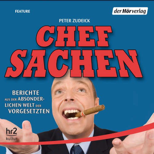 Hoerbuch Chefsachen - Peter Zudeick - Sascha Maria Icks