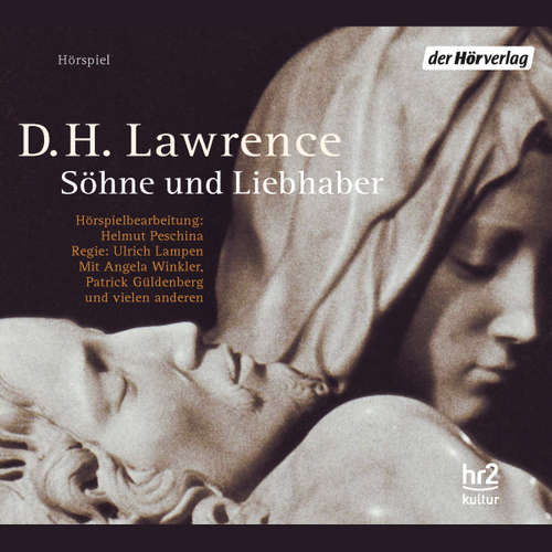 Hoerbuch Söhne und Liebhaber - D. H. Lawrence - Angela Winkler