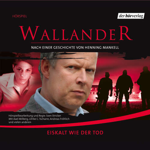 Hoerbuch Eiskalt wie der Tod - Henning Mankell - Axel Milberg