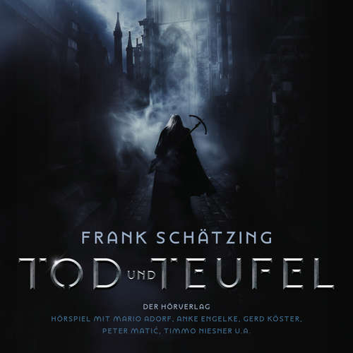 Hoerbuch Tod und Teufel - Frank Schätzing - Peter Matić