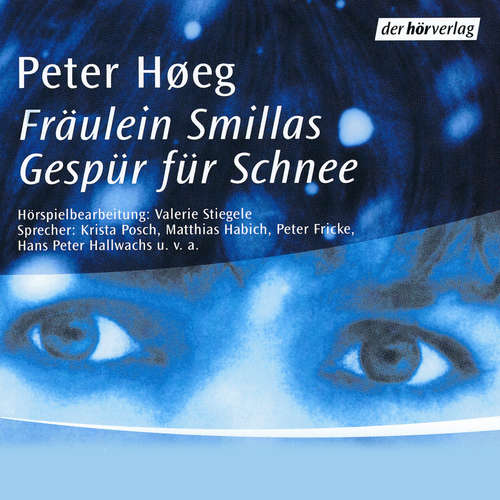 Hoerbuch Fräulein Smillas Gespür für Schnee - Peter Høeg - Krista Posch