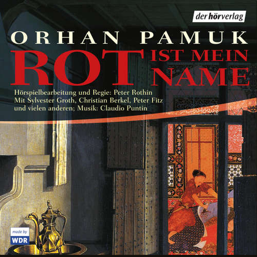 Hoerbuch Rot ist mein Name - Orhan Pamuk - Sylvester Groth