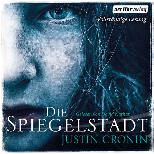 Hoerbuch Die Spiegelstadt - Justin Cronin - David Nathan