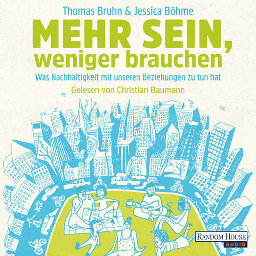 Hoerbuch Mehr sein, weniger brauchen - Thomas Bruhn - Christian Baumann