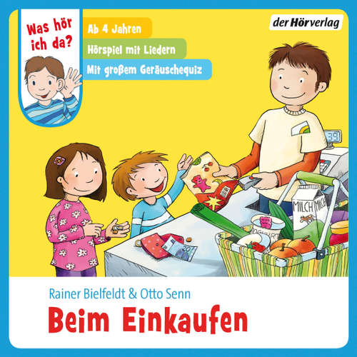 Hoerbuch Was hör ich da? Beim Einkaufen - Otto Senn - Uta-Maria Torp