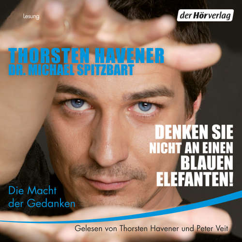 Hoerbuch Denken Sie nicht an einen blauen Elefanten! - Thorsten Havener - Peter Veit