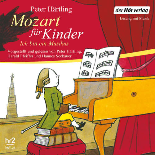 Hoerbuch Mozart für Kinder - Peter Härtling - Hannes Seebauer