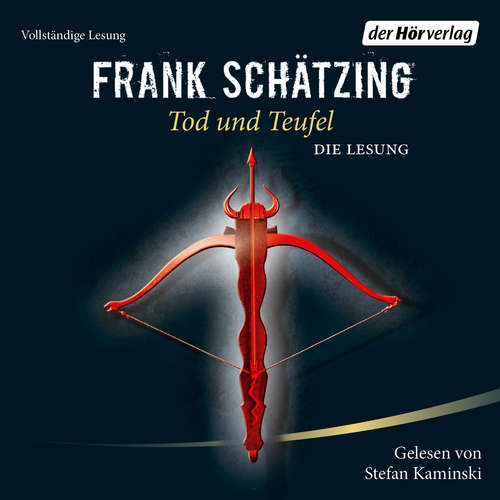 Hoerbuch Tod und Teufel - Frank Schätzing - Stefan Kaminski