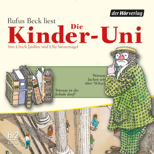 Hoerbuch Die Kinder-Uni Bd 1 - 2. Forscher erklären die Rätsel der Welt - Ulrich Janßen - Rufus Beck