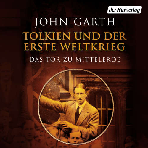 Hoerbuch Tolkien und der Erste Weltkrieg - John Garth - Stefan Wilkening