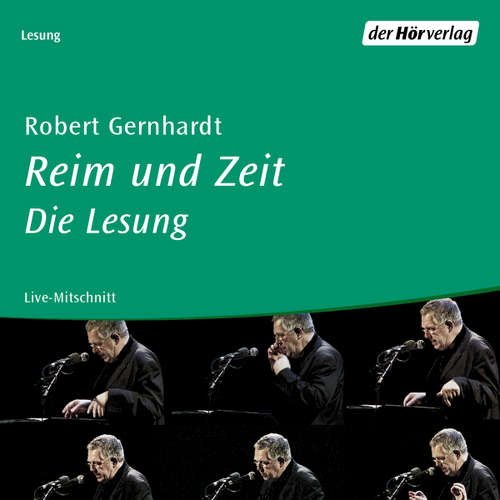 Hoerbuch Reim und Zeit - Robert Gernhardt - Robert Gernhardt