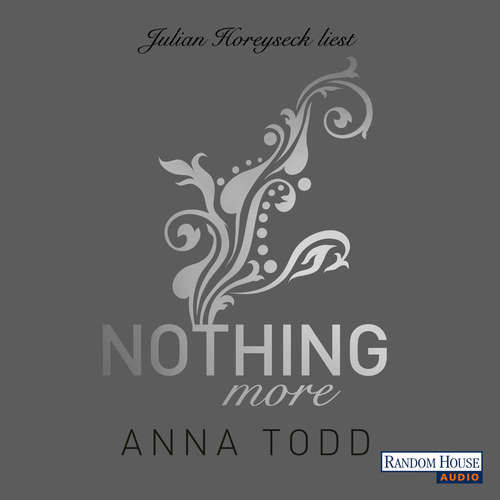Hoerbuch Nothing more - Anna Todd - Julian Horeyseck
