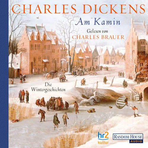 Hoerbuch Am Kamin - Charles Dickens - Charles Brauer