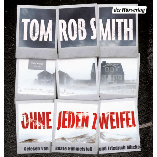 Hoerbuch Ohne jeden Zweifel - Tom Rob Smith - Beate Himmelstoß