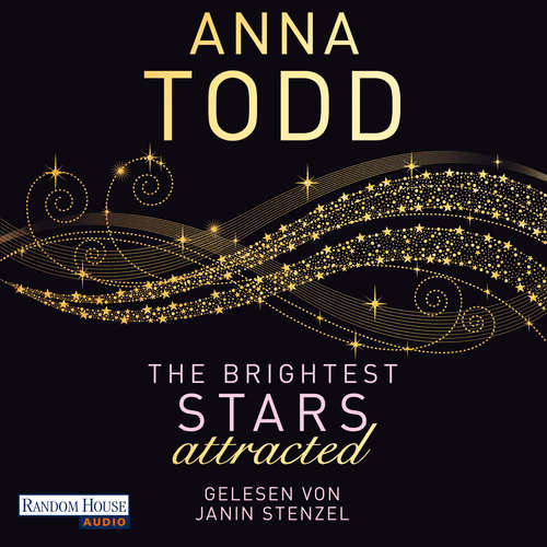 Hoerbuch The Brightest Stars - attracted - Anna Todd - Janin Stenzel