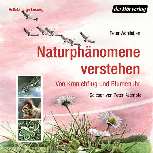 Hoerbuch Naturphänomene verstehen - Peter Wohlleben - Peter Kaempfe
