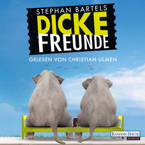 Hoerbuch Dicke Freunde - Stephan Bartels - Christian Ulmen