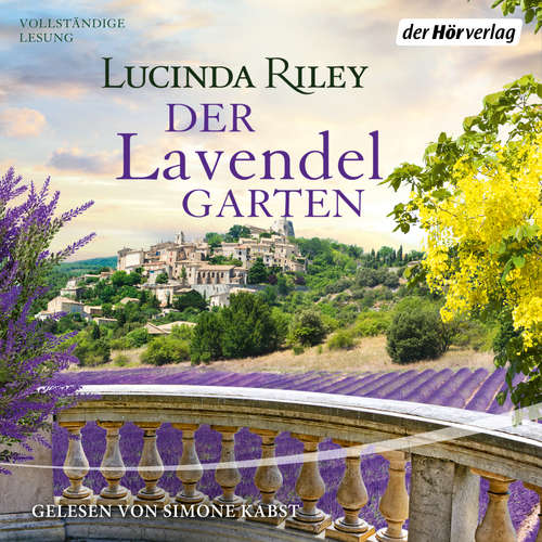 Hoerbuch Der Lavendelgarten - Lucinda Riley - Simone Kabst