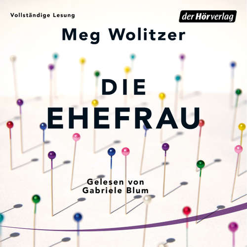 Hoerbuch Die Ehefrau - Meg Wolitzer - Gabriele Blum