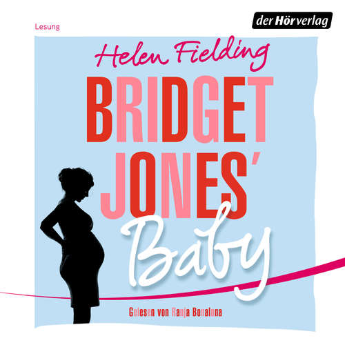 Hoerbuch Bridget Jones' Baby - Helen Fielding - Ranja Bonalana