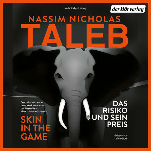 Hoerbuch Skin in the Game – Das Risiko und sein Preis - Nassim Nicholas Taleb - Steffen Groth