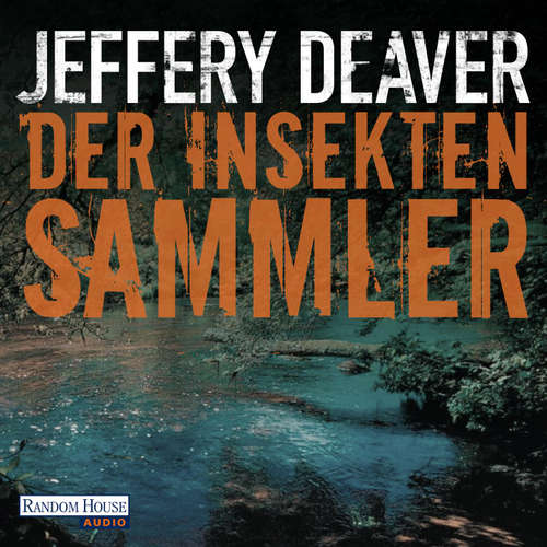 Hoerbuch Der Insektensammler - Jeffery Deaver - Dietmar Wunder