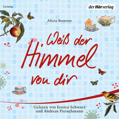 Hoerbuch Weiß der Himmel von Dir - Alicia Bessette - Jessica Schwarz