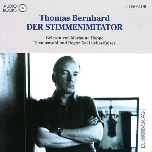 Hoerbuch Der Stimmenimitator - Thomas Bernhard - Marianne Hoppe
