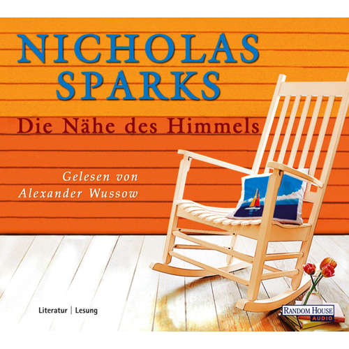 Hoerbuch Die Nähe des Himmels - Nicholas Sparks - Alexander Wussow