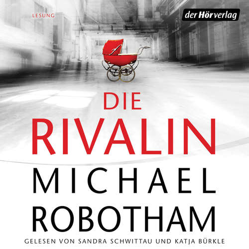 Hoerbuch Die Rivalin - Michael Robotham - Sandra Schwittau