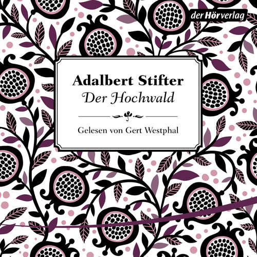 Hoerbuch Der Hochwald - Adalbert Stifter - Gert Westphal