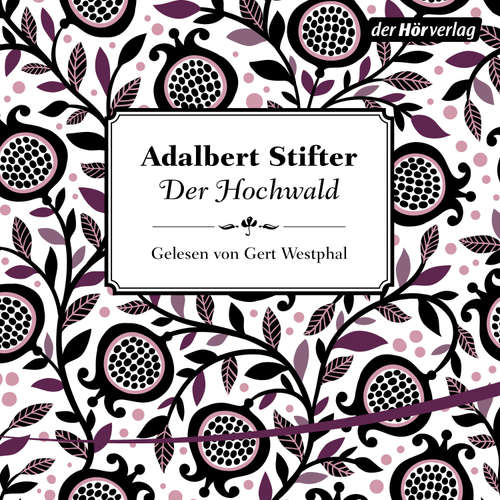 Hoerbuch Der Hochwald - Adalbert Stifter - Gert Westphal