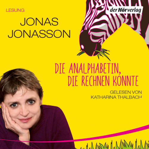 Hoerbuch Die Analphabetin, die rechnen konnte - Jonas Jonasson - Katharina Thalbach