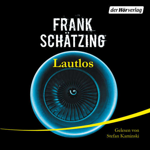 Hoerbuch Lautlos - Frank Schätzing - Stefan Kaminski