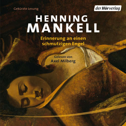 Hoerbuch Erinnerung an einen schmutzigen Engel - Henning Mankell - Axel Milberg