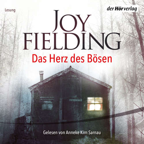 Hoerbuch Das Herz des Bösen - Joy Fielding - Anneke Kim Sarnau