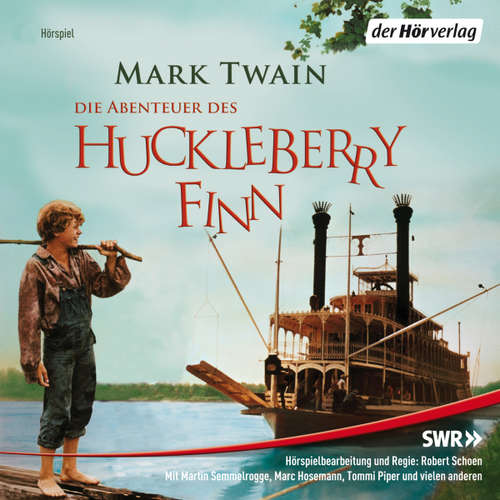 Hoerbuch Die Abenteuer des Huckleberry Finn - Mark Twain - Martin Semmelrogge