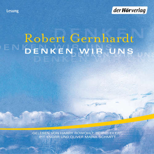 Hoerbuch Denken wir uns - Robert Gernhardt - Harry Rowohlt
