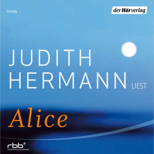 Hoerbuch Alice - Judith Hermann - Judith Hermann