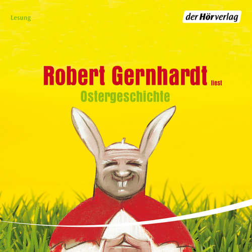 Hoerbuch Ostergeschichte - Robert Gernhardt - Robert Gernhardt