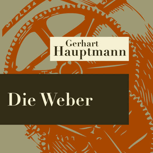 Hoerbuch Die Weber - Hörspiel - Gerhart Hauptmann - Hans Nicklisch