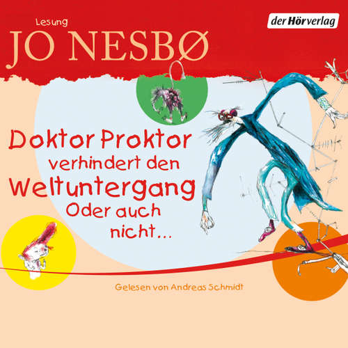 Hoerbuch Doktor Proktor verhindert den Weltuntergang. Oder auch nicht ... - Jo Nesbø - Andreas Schmidt