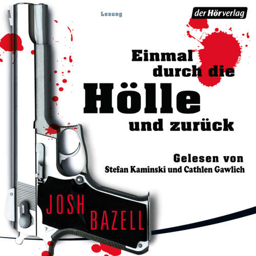 Hoerbuch Einmal durch die Hölle und zurück - Josh Bazell - Stefan Kaminski